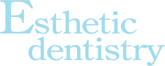Esthetic dentistry